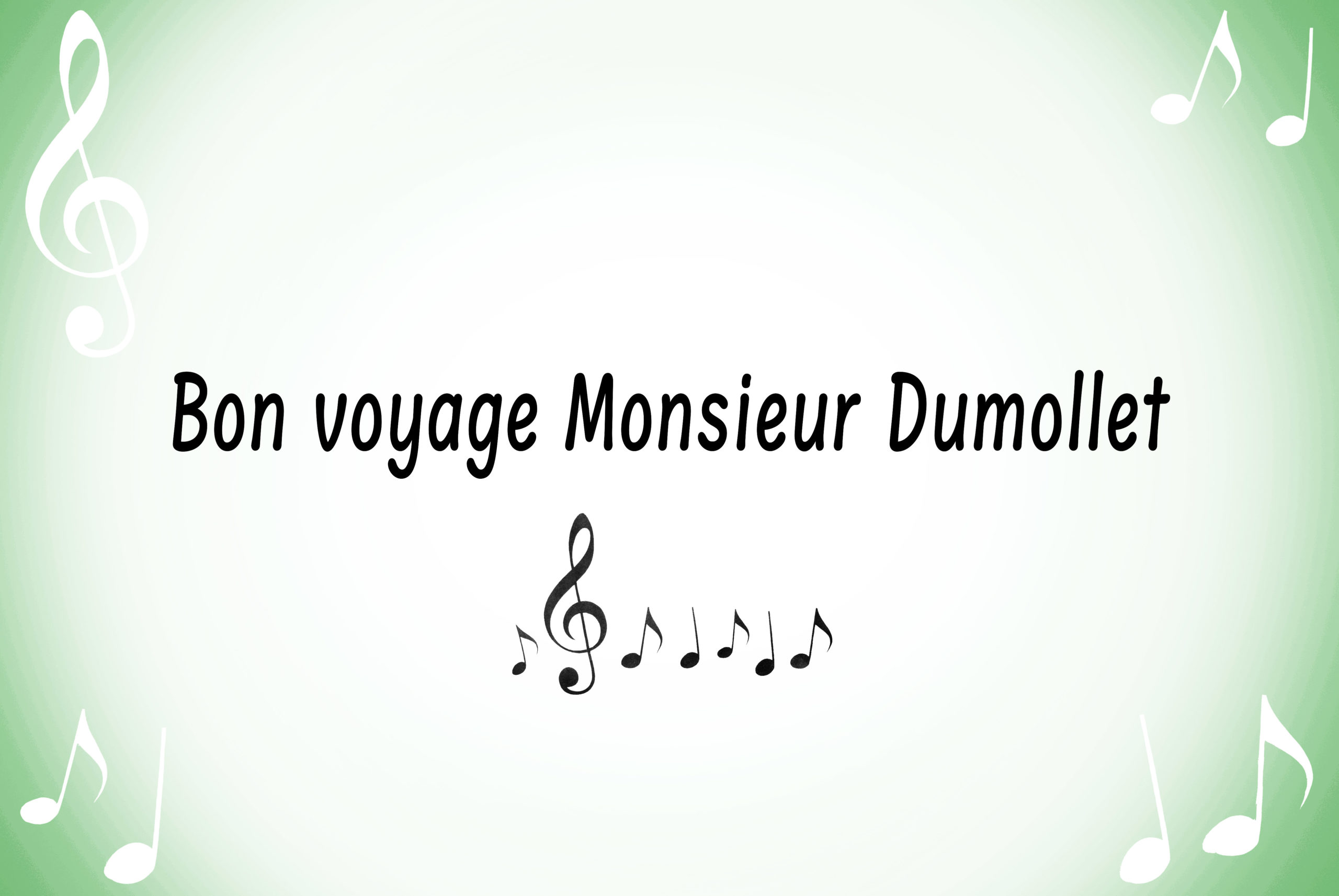 Bon voyage Monsieur Dumollet © French Moments