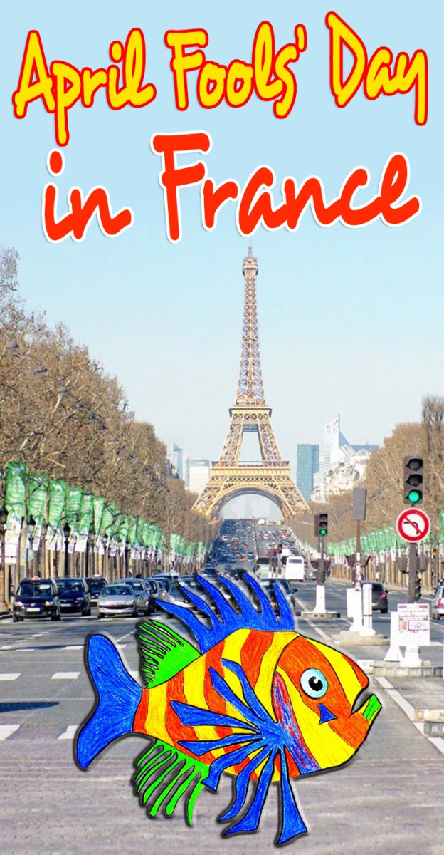 Find out more about the traditions of April Fools Day in France © French Moments