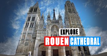 Discover Rouen Cathedral © French Moments