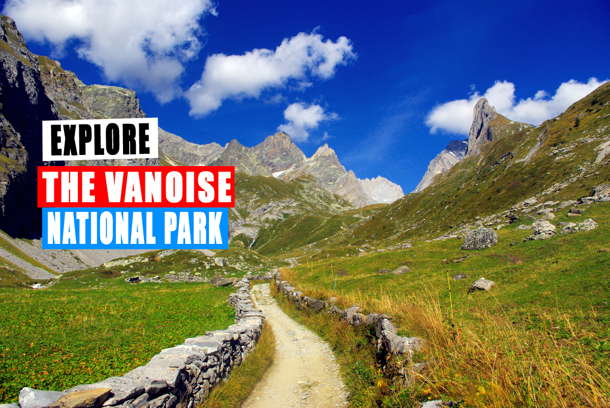 Discover the Vanoise National Park © French Moments