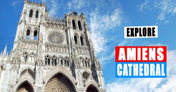 Explore Amiens Cathedral - French Moments