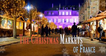 Discover the Christmas markets in France © French Moments