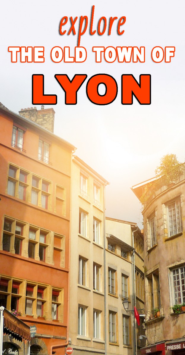 Explore the Old Town of Lyon © French Moments