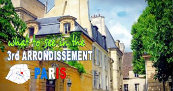 What to see in the Third Arrondissement of Paris? Discover the 3rd arrondissement of Paris © French Moments