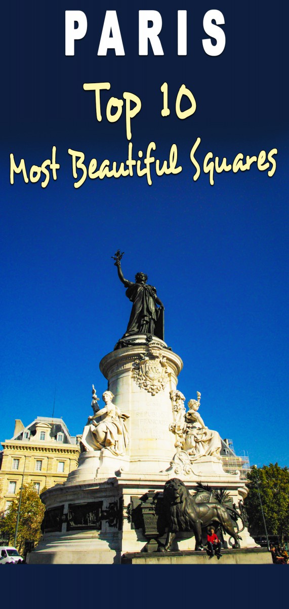 10 most beautiful squares of Paris © French Moments