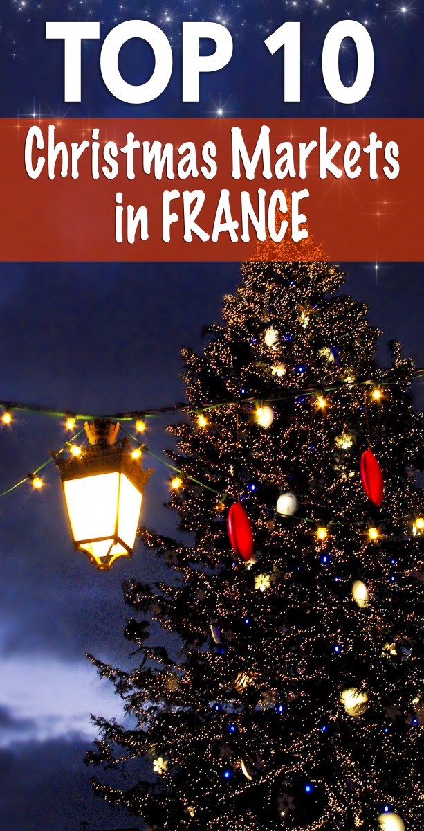 The Top 10 Christmas Markets in France
