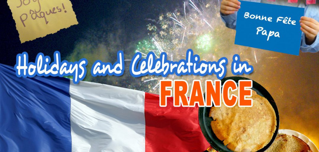 What are the Holidays and Celebrations in France? French Moments