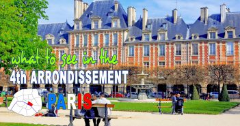 What to see in the Fourth Arrondissement of Paris? What to see in the Fourth arrondissement of Paris? © French Moments
