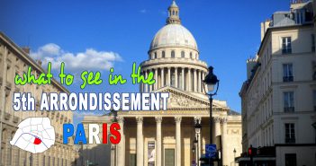 What to see in the Fifth Arrondissement of Paris? What to see in the Fifth arrondissement of Paris? © French Moments