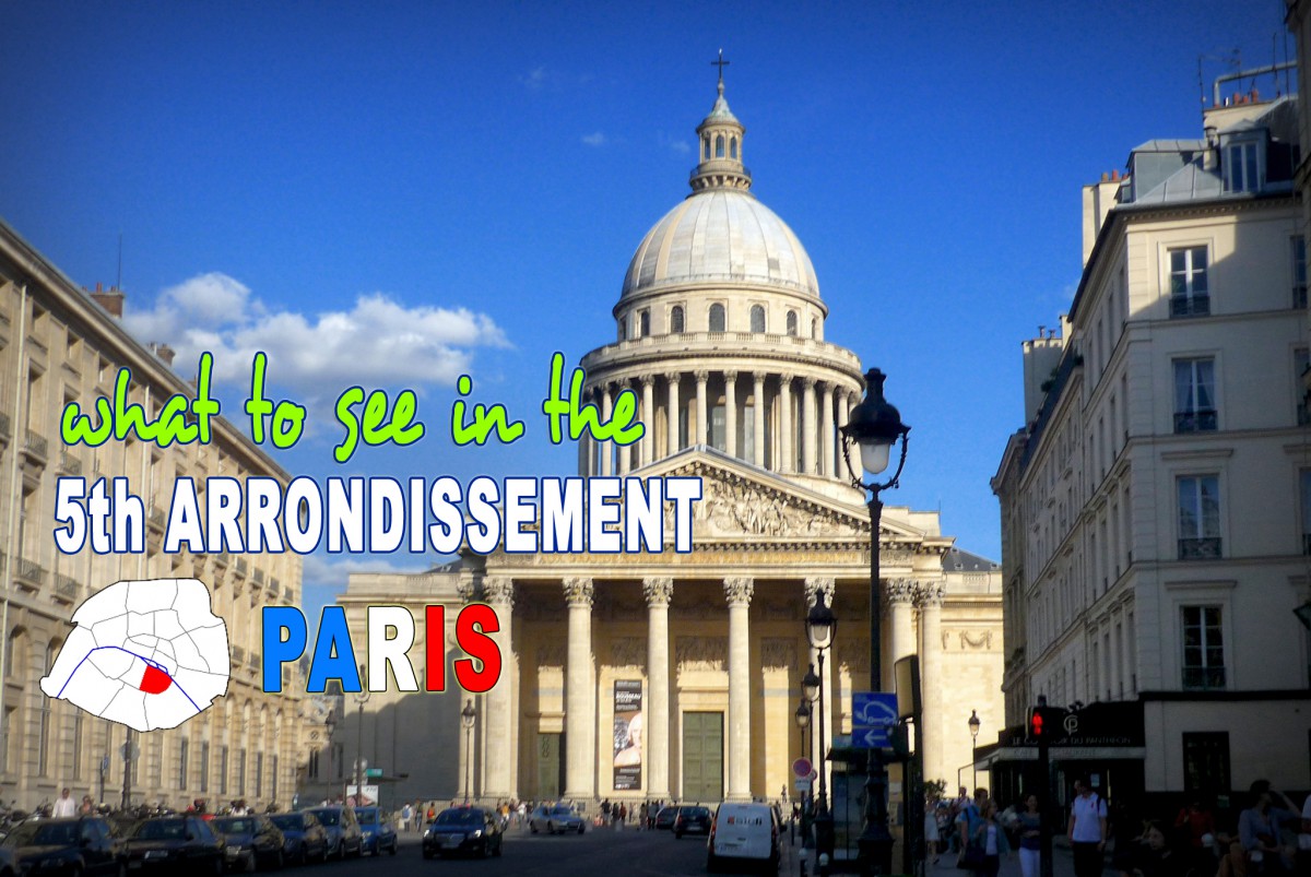 What to see in the Fifth arrondissement of Paris? © French Moments
