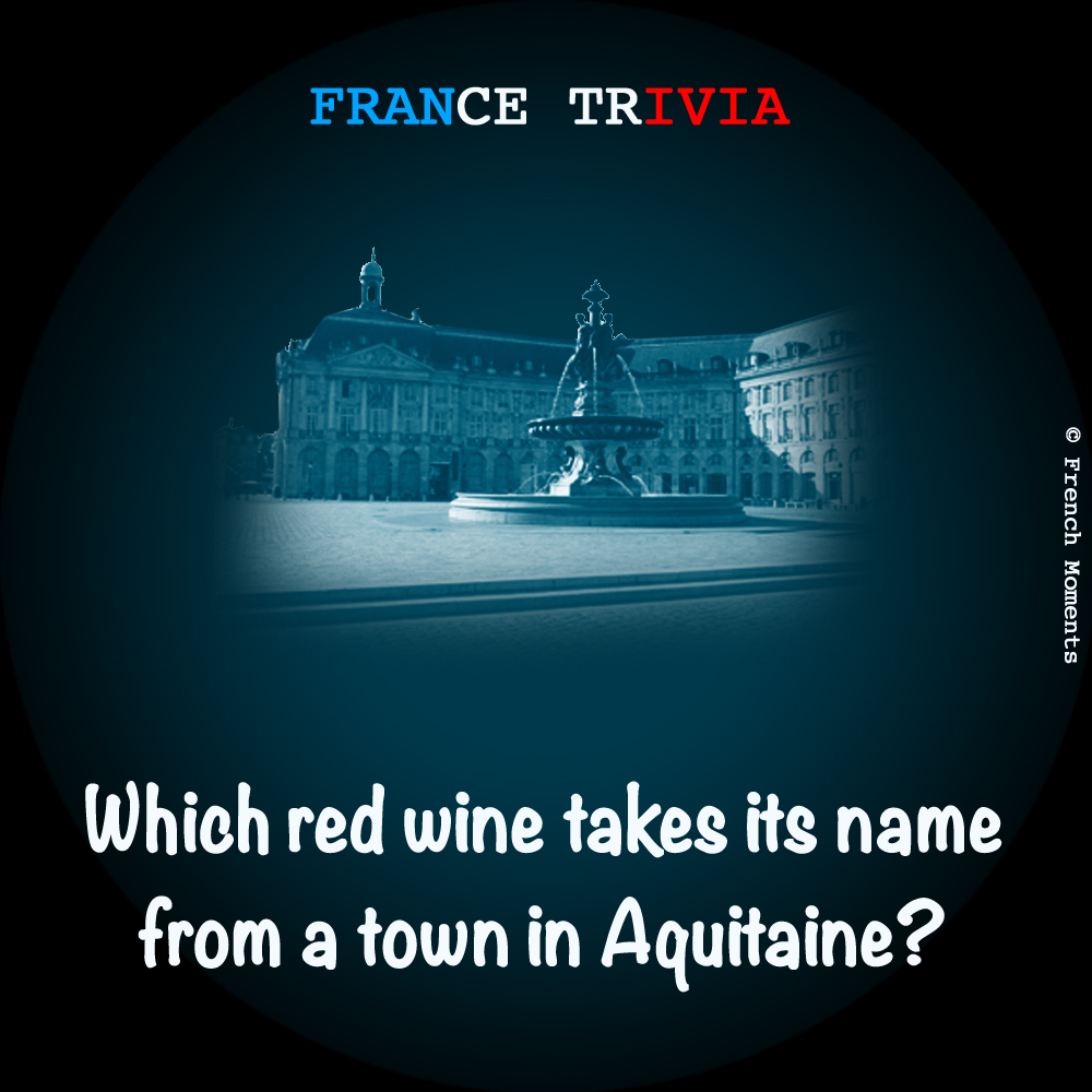 France Trivia Bordeaux Wine © French Moments