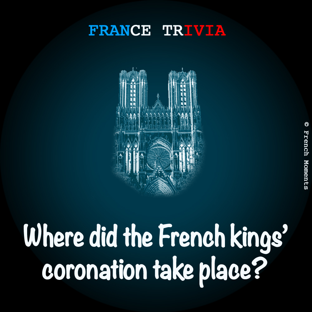 France Trivia Coronation © French Moments