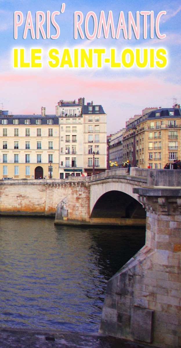 Discover the Ile Saint Louis, one of Paris' most romantic places © French Moments