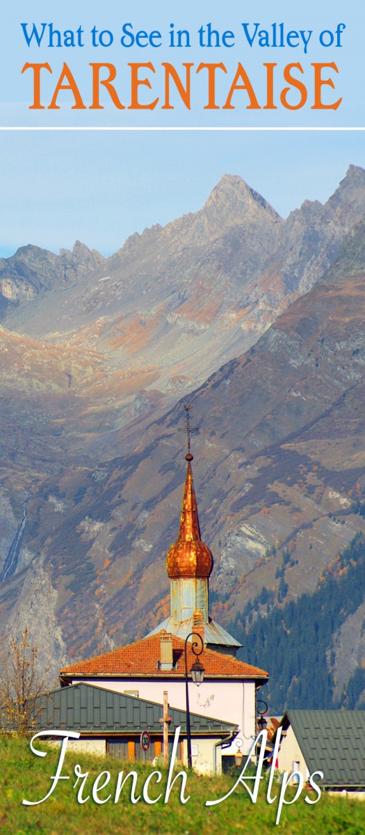 What to see in the Tarentaise Valley © French Moments