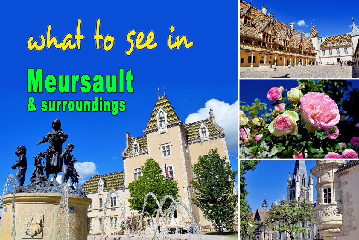 What to see in Meursault in Burgundy? © French Moments