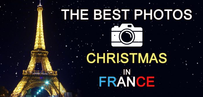 The Best Photos of Christmas in France © French Moments