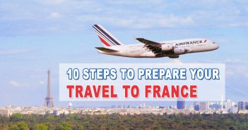 10 Steps To Prepare Your Travel To France 10 Steps to prepare your travel to France © French Moments