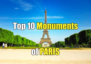 Top 10 monuments of Paris © French Moments