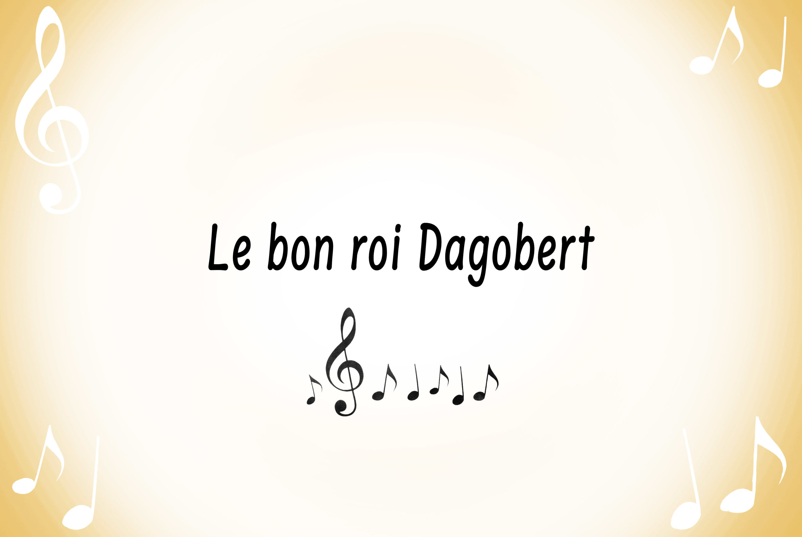 Le bon roi Dagobert © French Moments