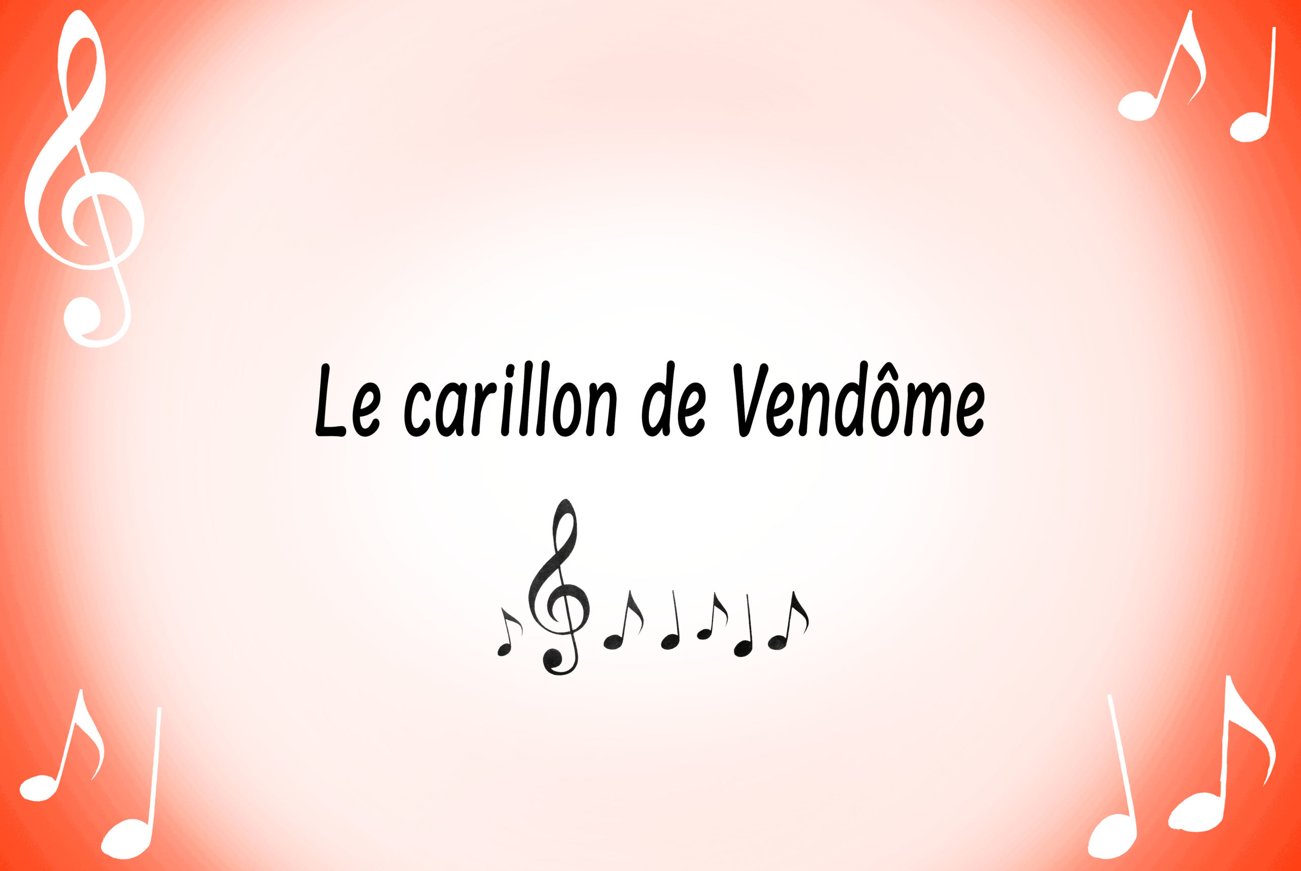 Le carillon de Vendôme © French Moments